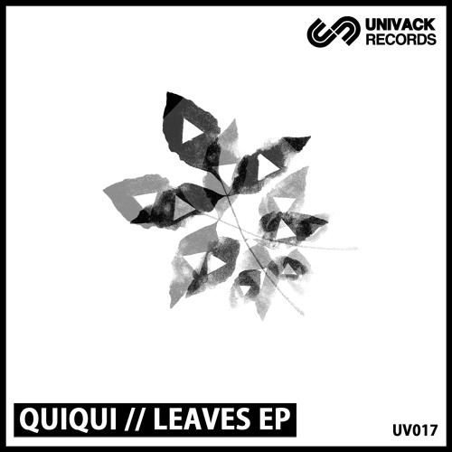 Univack 017 QuiQui – Leaves EP [UV017]