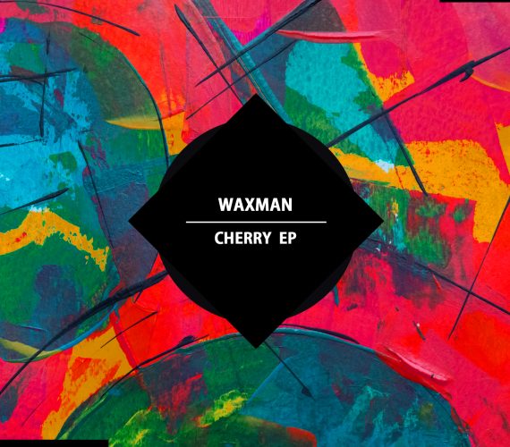 Waxman – Cherry EP